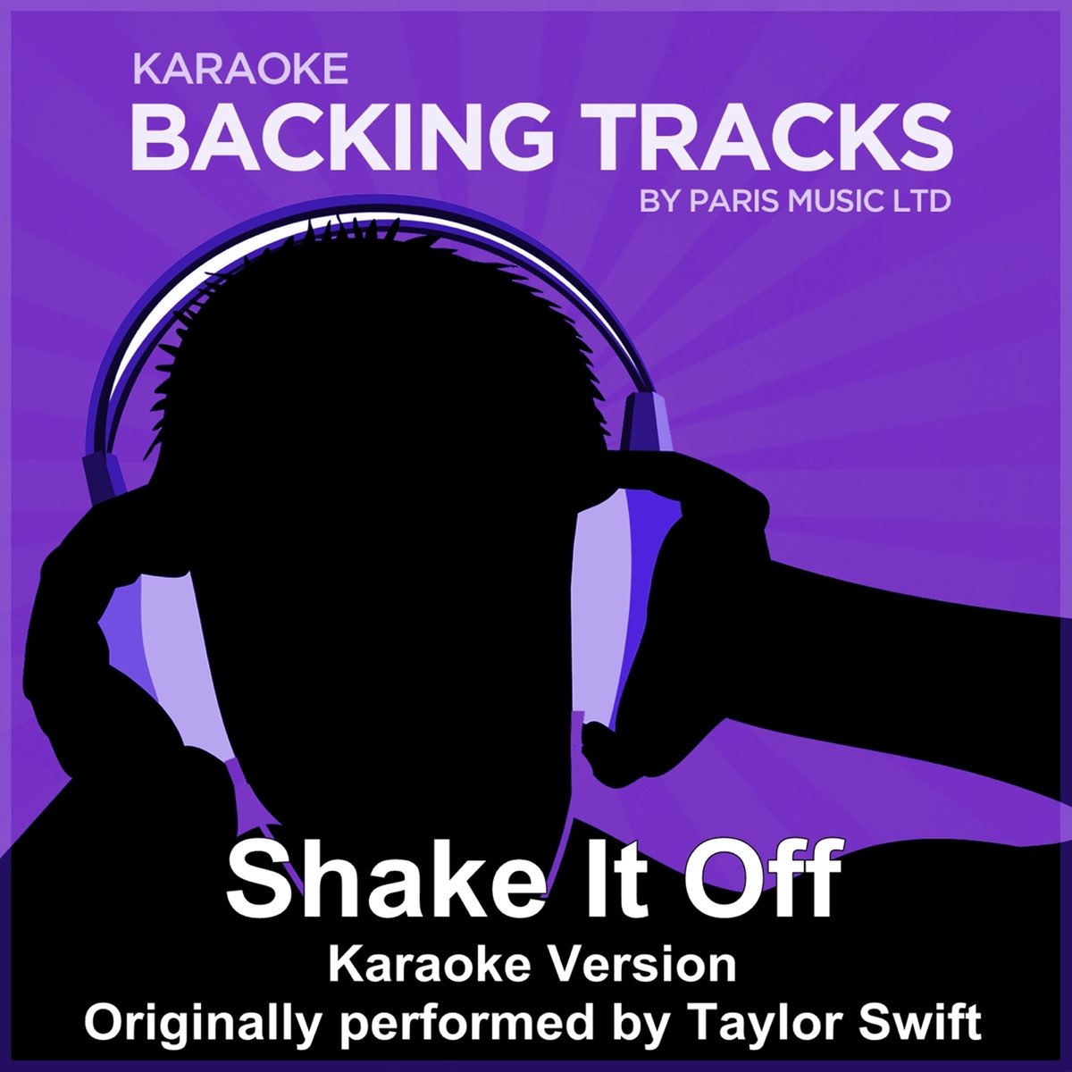 Shake It Off (Originally Performed By Taylor Swift) [Karaoke Version] -  Single - Album by Paris Music - Apple Music