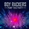 Pump This Party (Yann Garett & John Modena Remix) - The Boy Rackers lyrics