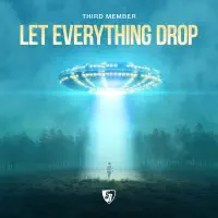 Let Everything Drop (Damien Hall Remix) — Third Member