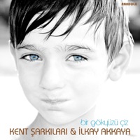 Bir Gökyüzü Çiz - Single - Kent Şarkıları & İlkay Akkaya