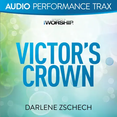 Victor's Crown (Audio Performance Trax) - Darlene Zschech