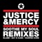 Soothe My Soul (Blame Remix) - Justice & Mercy lyrics