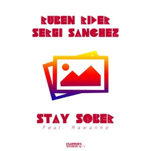 Stay Sober (feat. Rawanne) - Single