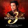 Les Trois Mousquetaires Je t'aime c'est tout (Extrait du spectacle « Les 3 Mousquetaires ») Je t'aime c'est tout (Extrait du spectacle « Les 3 Mousquetaires ») - Single