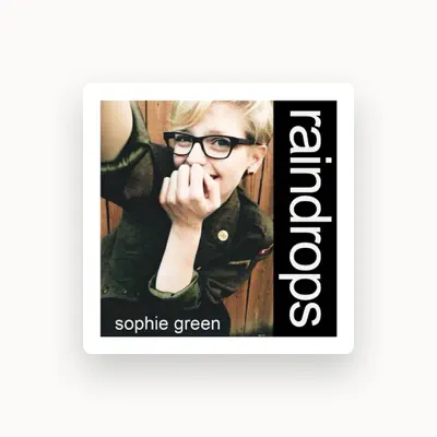 Listen to Sophie Green, watch music videos, read bio, see tour dates & more!