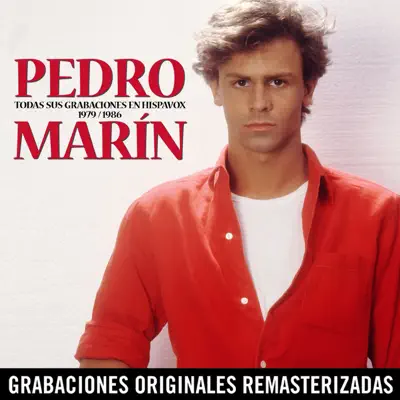 Todas sus grabaciones en Hispavox (1979-1986) [Remastered 2015] - Pedro Marín