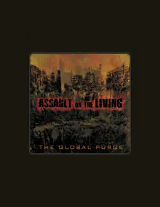 Luister naar Assault On the Living, bekijk muziekvideo's, lees de bio, bekijk de tourdata, en meer!