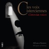 Christian Siméon  Les voix cisterciennes, 900 ans d’histoire