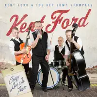 Be Be Burning Rock N' Roll — Kent Ford & The Hep Jump Stompers