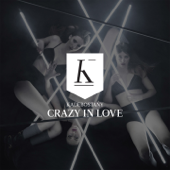 Crazy in Love - Kadebostany