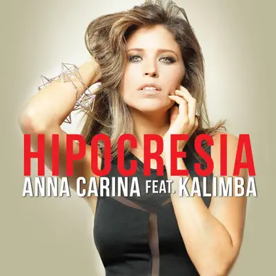 Hipocresía (feat. Kalimba) - Single - Anna Carina