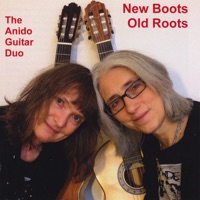 New Boots Old Roots - The Anido Guitar Duo