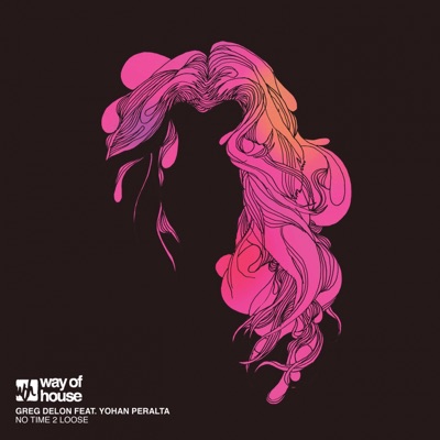 No Time 2 Loose (feat. Yohan Peralta) - Single