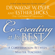 Dr. Wayne W. Dyer & Esther Hicks - Co-Creating at Its Best: A Conversation Between Master Teachers (Unabridged)