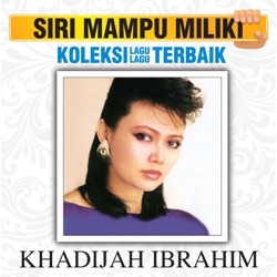 Khadijah Ibrahim - Ku Pendam Sebuah Duka