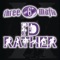 I'd Rather (feat. Unk) - Three 6 Mafia lyrics