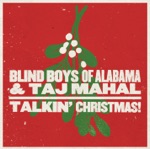 The Blind Boys of Alabama & Taj Mahal - Christ Was Born on Christmas Morn