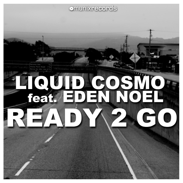 Ready 2 Go (Remixes) [feat. Eden Noel] - EP