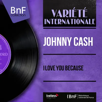 I Love You Because (Mono Version) - EP - Johnny Cash