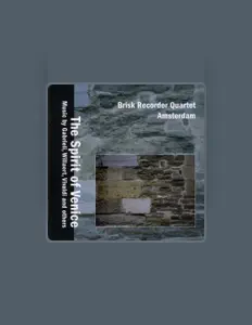 Brisk Recorder Quartet Amsterdam을(를) 듣고, 뮤직 비디오를 보고, 약력을 읽고, 투어 일정 등을 확인하세요!