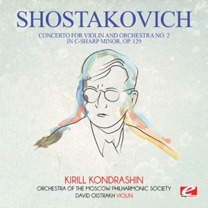 Shostakovich: Concerto for Violin and Orchestra No. 2 in C-Sharp Minor, Op.129 (Remastered) - EP