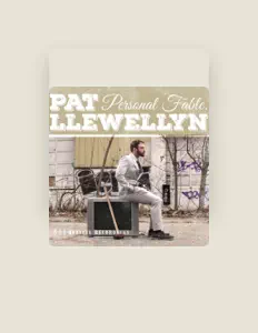 Hör dir Pat Llewellyn an, schau dir Musikvideos an, lies die Biografie, finde Tourdaten und mehr!