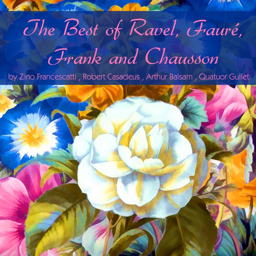 Обложка альбома «The Best of Ravel, Fauré, Frank and Chausson» — Robert Casadeus & Arthur Balsam