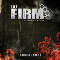 The Firm Incorporated - Abgebrannt (In Your Face)