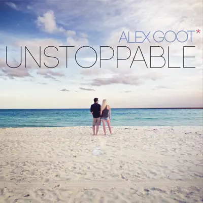 Unstoppable - Single - Alex Goot
