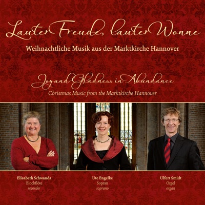 Lauter Freude, lauter Wonne - Weihnachtliche Musik aus der Marktkirche Hannover