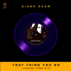 That Thing You Do (London Town Mix) - Diane Shaw