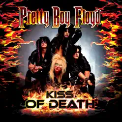 Kiss of Death - Pretty Boy Floyd