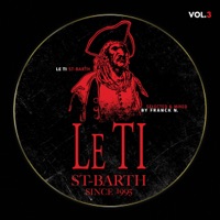 Le Ti St-Barth, Vol. 3 - Selected & Mixed by Franck N - Franck N