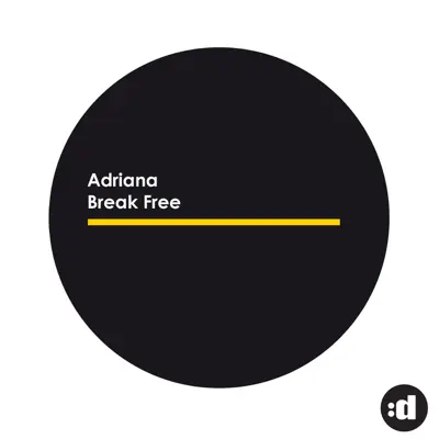 Break Free (Bbop & Roksteadi Remixes) - Single - Adriana
