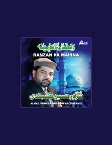 收听 Alhaj Sarwar Hussain Naqshbandi、观看音乐视频、阅读小传、查看巡演日期等 ！