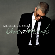 Unici al mondo - Michele Zarrillo