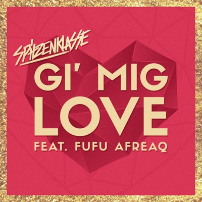 Gi' mig Love (feat. Fufu Afreaq) - Single
