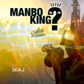 Manbo King? - Ska-J