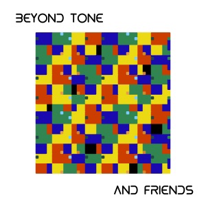 Beyond Tone & Friends, Vol. 1 - Single