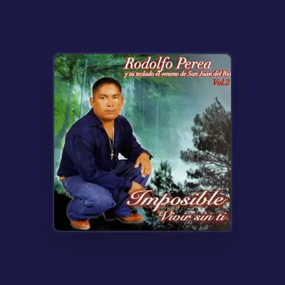 Listen to Rodolfo Perea y Su Teclado El Veneno de San Juan del Rio, watch music videos, read bio, see tour dates & more!