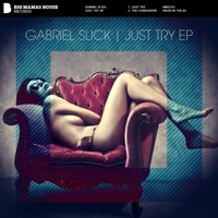 Just Try EP - Gabriel Slick