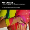 Matt Meler - I Can't Believe It (Richard Earnshaw Remix)