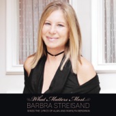 What Matters Most: Barbra Streisand Sings the Lyrics of Alan and Marilyn Bergman artwork