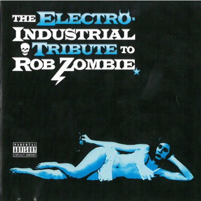 The Electro-Industrial Tribute To Rob Zombie