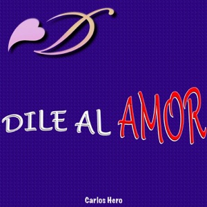 Dile al Amor - Single