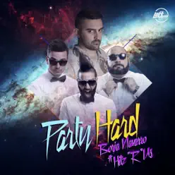 Party Hard (feat. Hitz 'R' Us) - Single - Borja Navarro Party Hard (feat. Hitz 'R' Us) - Single - Borja Navarro