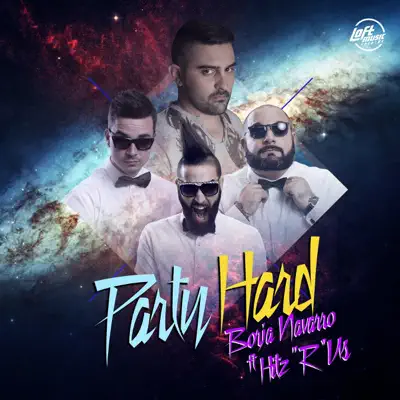 Party Hard (feat. Hitz 'R' Us) - Single - Borja Navarro