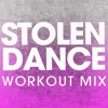 Stolen Dance (Extended Workout Mix) - Power Music Workout