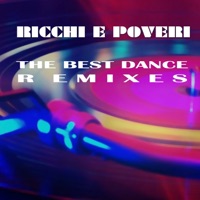 The Best Dance Remixes - Ricchi & Poveri