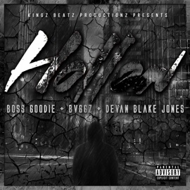 Hollow Boss Goodie, BVGGZ & Devon Blake Jones